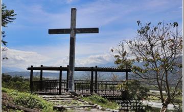 2020年鶴岡梧繞部落山頂大十字架！部落私房景點，揭開山區神秘面紗，觀景台俯瞰北岡大橋、富源溪，視野遼闊大快人心